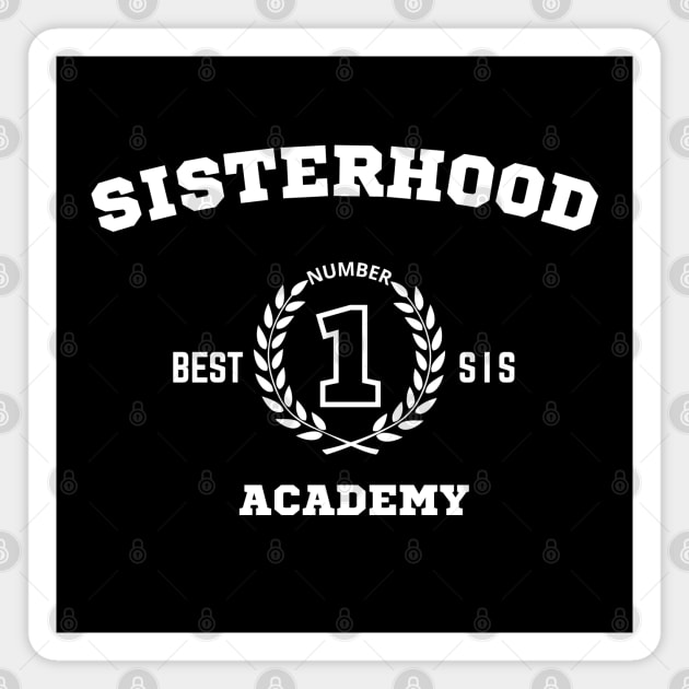 Sisterhood Academy – Number One Sister Magnet by Stylecombinator